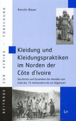 Produktbild: Kleidung und Kleidungspraktiken im Norden der C&ocirc;te d'Ivoire