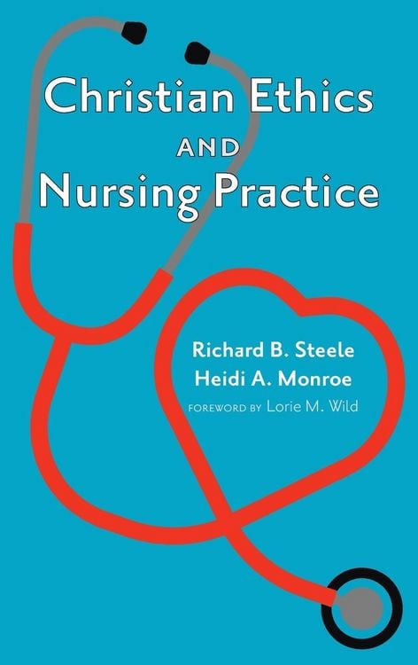 Produktbild: Christian Ethics and Nursing Practice