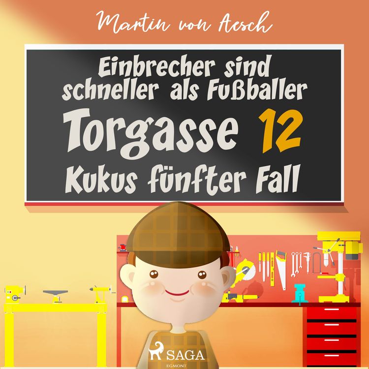 Produktbild: Einbrecher sind schneller als Fu&szlig;baller. Torgasse 12 - Kukus f&uuml;nfter Fall