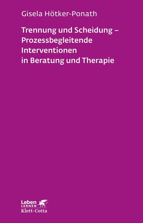 Produktbild: Trennung und Scheidung - Prozessbegleitende Intervention in Beratung und Therapie (Leben Lernen, Bd. 223)