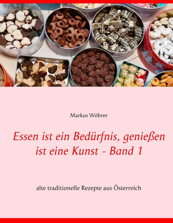 Produktbild: Essen ist ein Bed&uuml;rfnis, genie&szlig;en ist eine Kunst Band 1