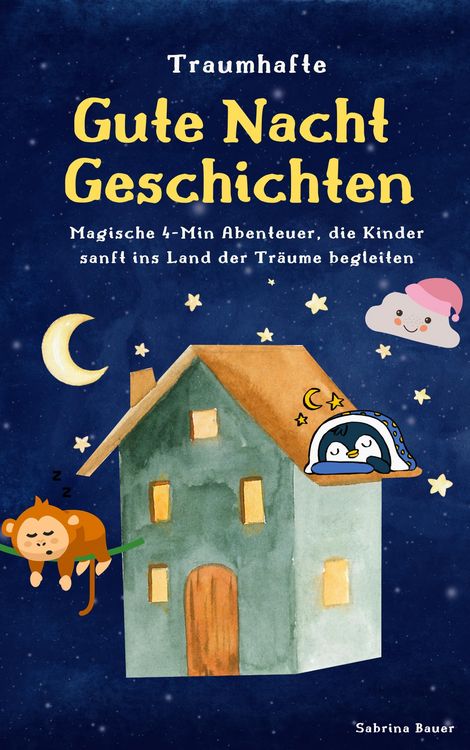 Produktbild: Traumhafte Gutenachtgeschichten: Magische Abenteuer, die Kinder sanft ins Land der Tr&auml;ume begleiten
