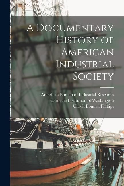 Produktbild: A Documentary History of American Industrial Society