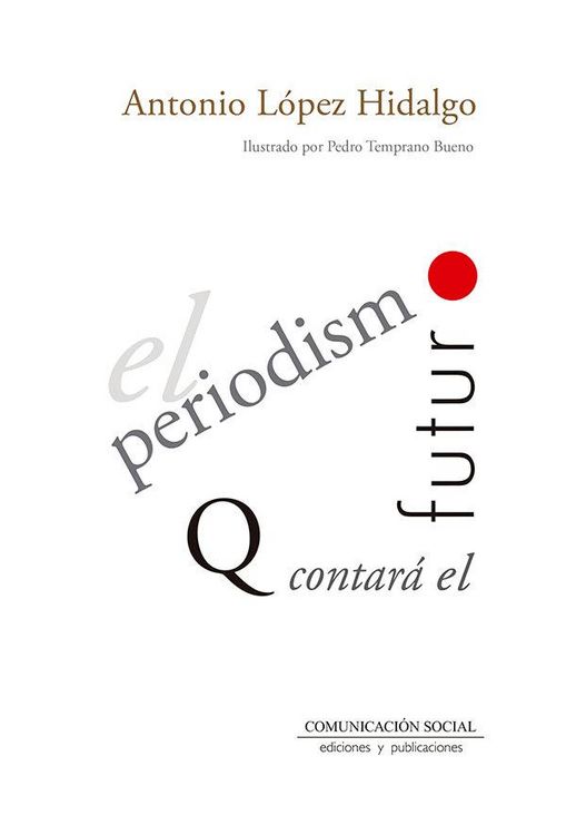 Produktbild: El periodismo que contar&aacute; el futuro