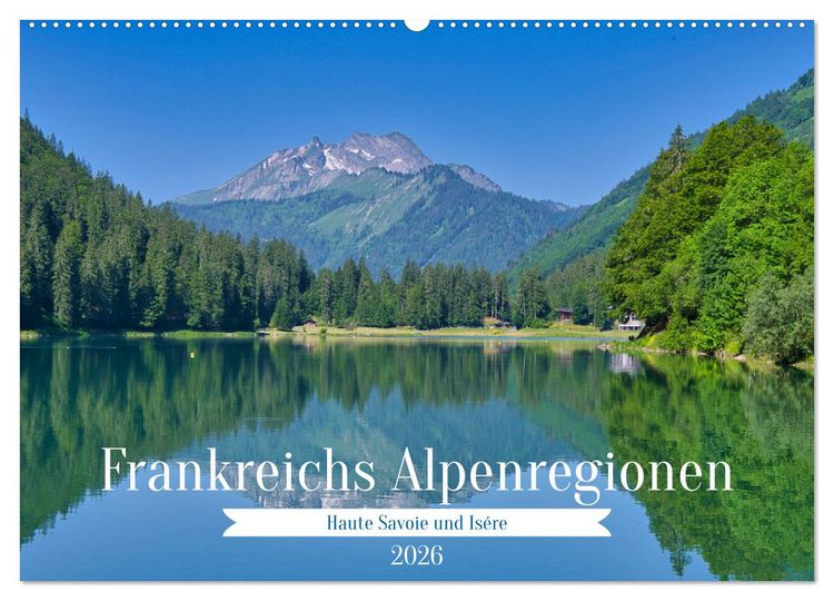 Produktbild: Frankreichs Alpenregionen (Wandkalender 2026 DIN A2 quer), CALVENDO Monatskalender