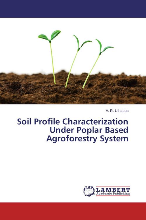 Produktbild: Soil Profile Characterization Under Poplar Based Agroforestry System