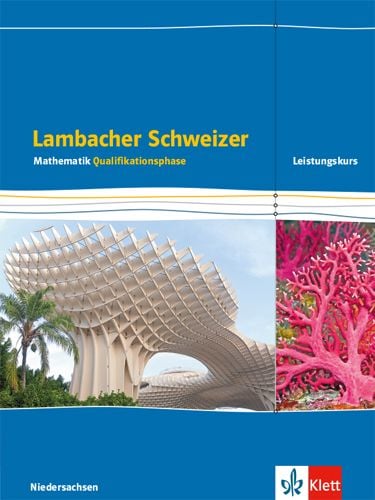 Produktbild: Lambacher Schweizer Mathematik Qualifikationsphase Leistungskurs/erh&ouml;htes Anforderungsniveau - G9. Ausgabe Niedersachsen