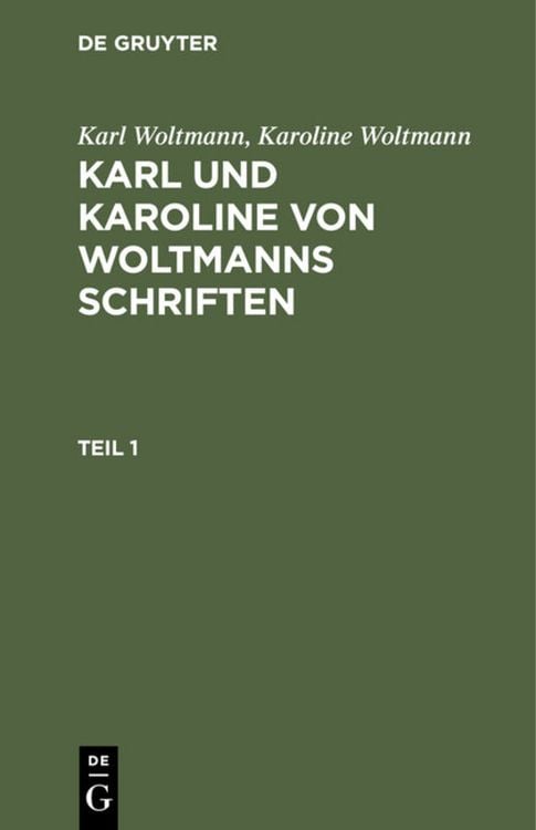 Produktbild: Karl und Karoline von Woltmanns Schriften. Band 5: Lebenserinnerungen. Teil 1