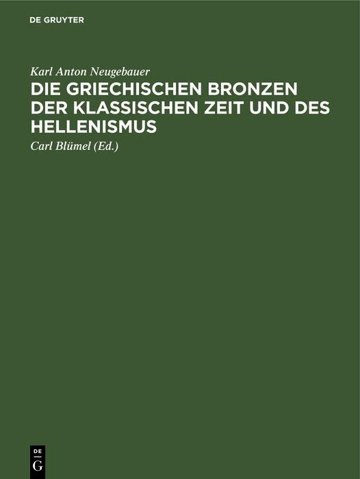 Produktbild: Die Griechischen Bronzen der klassischen Zeit und des Hellenismus