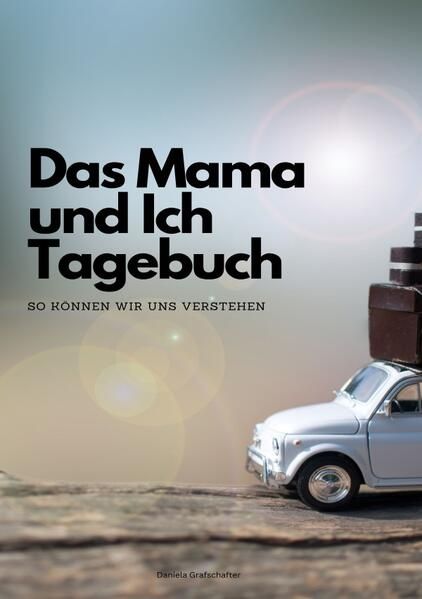 Produktbild: Das Mama und Ich Tagebuch - So k&ouml;nnen wir uns verstehen!