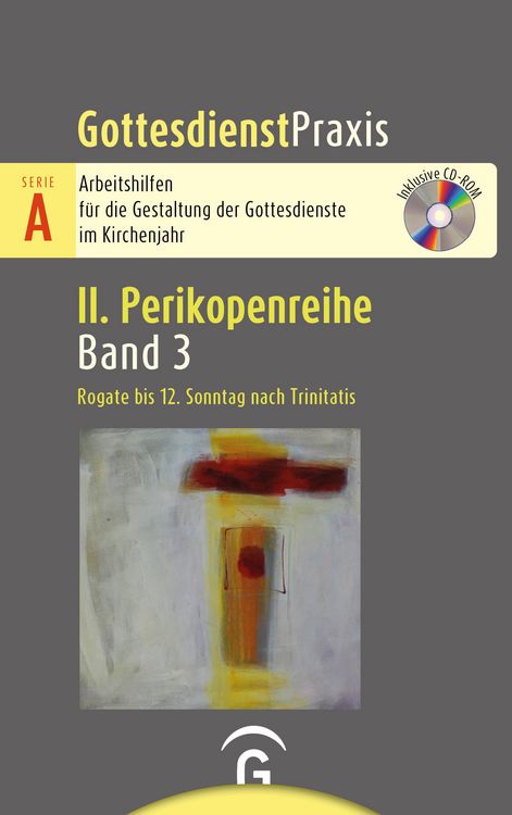Produktbild: Gottesdienstpraxis Serie A, Perikopenreihe II / Rogate bis 12. Sonntag nach Trinitatis
