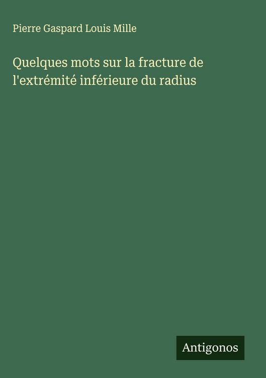 Produktbild: Quelques mots sur la fracture de l'extr&eacute;mit&eacute; inf&eacute;rieure du radius
