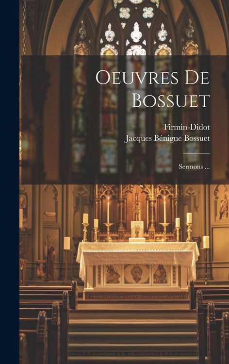 Produktbild: Oeuvres De Bossuet: Sermons ...