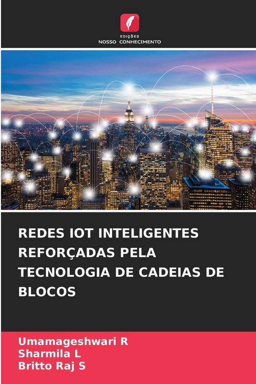 Produktbild: REDES IOT INTELIGENTES REFOR&Ccedil;ADAS PELA TECNOLOGIA DE CADEIAS DE BLOCOS