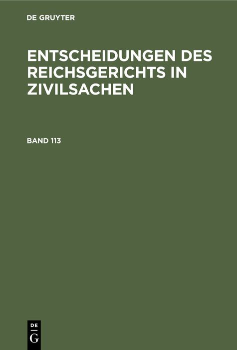 Produktbild: Entscheidungen des Reichsgerichts in Zivilsachen / Entscheidungen des Reichsgerichts in Zivilsachen. Band 113