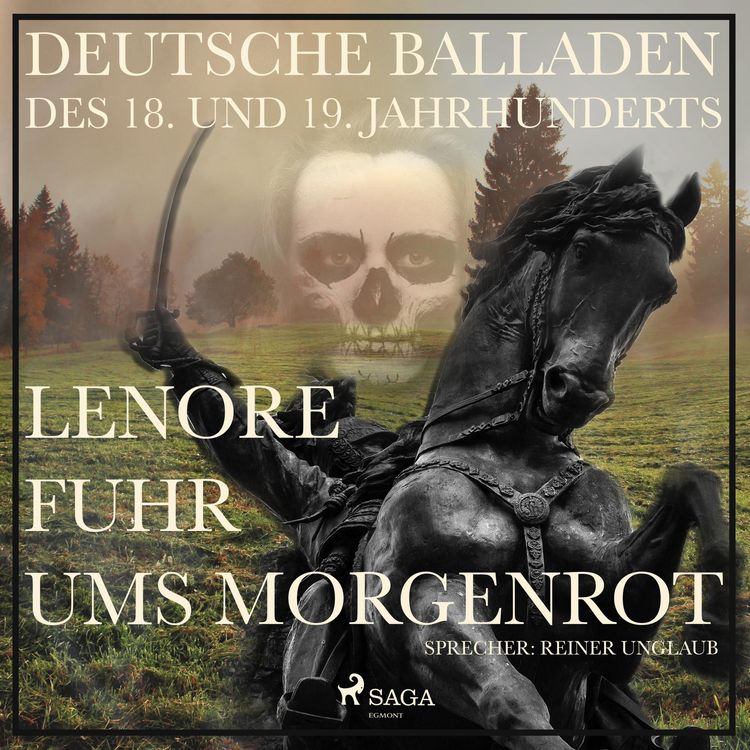 Produktbild: Lenore fuhr ums Morgenrot - Deutsche Balladen des 18. und 19. Jahrhunderts (Ungek&uuml;rzt)