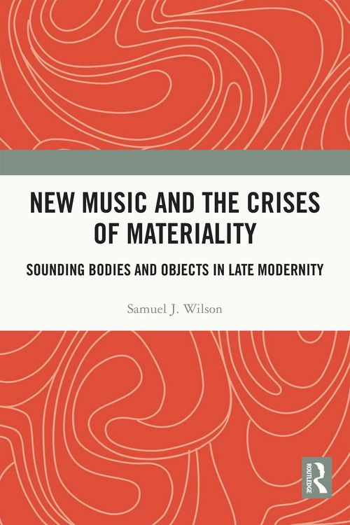 Produktbild: New Music and the Crises of Materiality