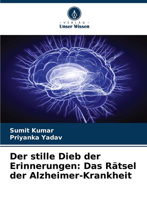 Produktbild: Der stille Dieb der Erinnerungen: Das R&auml;tsel der Alzheimer-Krankheit