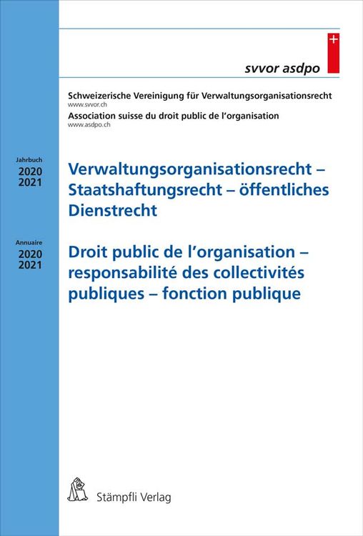 Bild vom Artikel Verwaltungsorganisationsrecht - Staatshaftungsrecht vom Autor Association suisse du droit public de l'organisation Schweizerische Vereinigung für Verwaltungsorganisationsrecht SVVOR