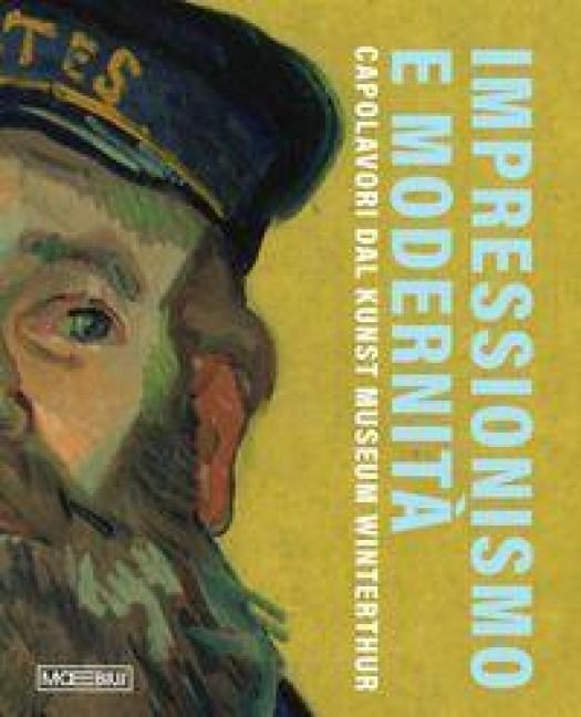 Produktbild: Impressionismo e modernit&agrave;. Capolavori dal Kunst Museum Winterthur