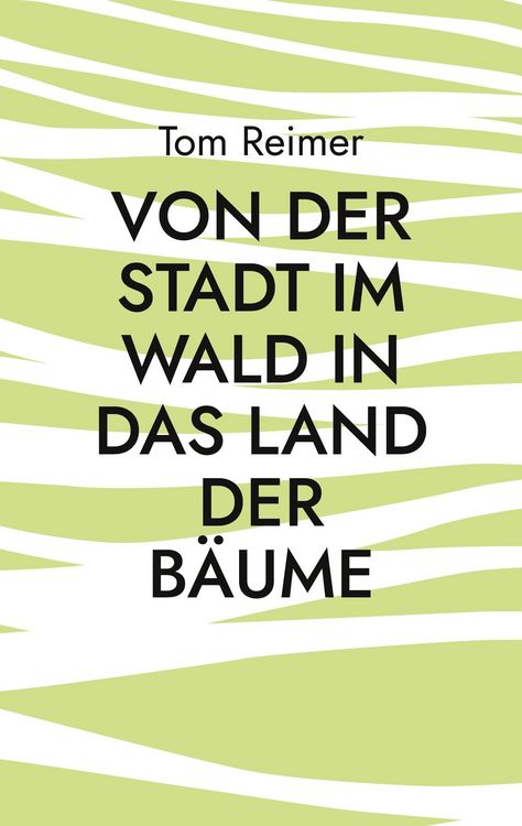 Produktbild: Von der Stadt im Wald in das Land der B&auml;ume