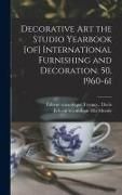 Produktbild: Decorative Art the Studio Yearbook [of] International Furnishing and Decoration. 50, 1960-61