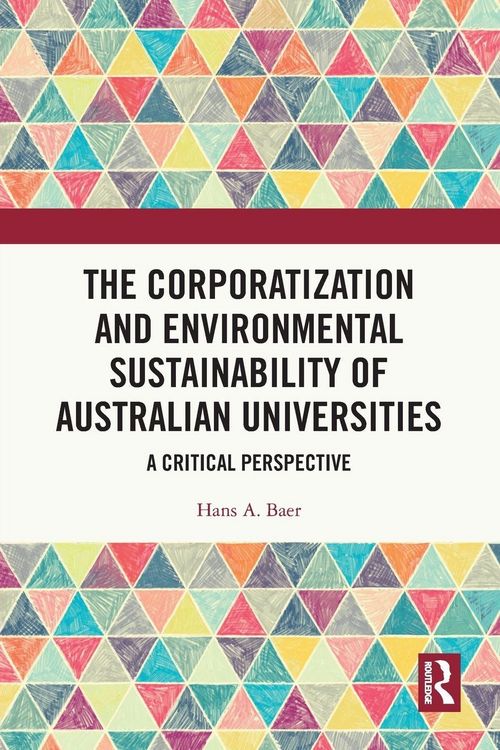 Produktbild: The Corporatization and Environmental Sustainability of Australian Universities