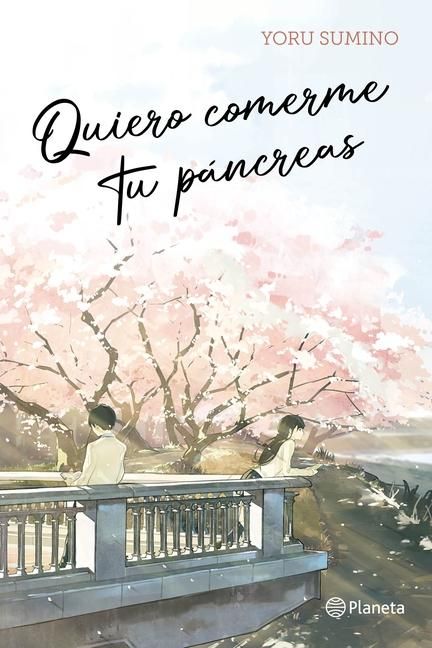 Produktbild: Quiero Comerme Tu P&aacute;ncreas / I Want to Eat Your Pancreas (Light Novel)