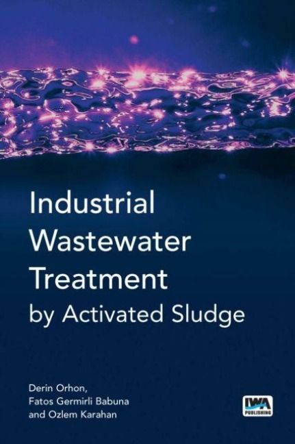 Produktbild: Industrial Wastewater Treatment by Activated Sludge