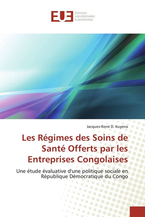 Produktbild: Les R&eacute;gimes des Soins de Sant&eacute; Offerts par les Entreprises Congolaises