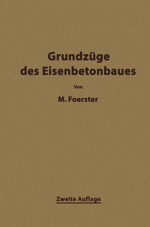 Produktbild: Die Grundz&auml;ge des Eisenbetonbaues