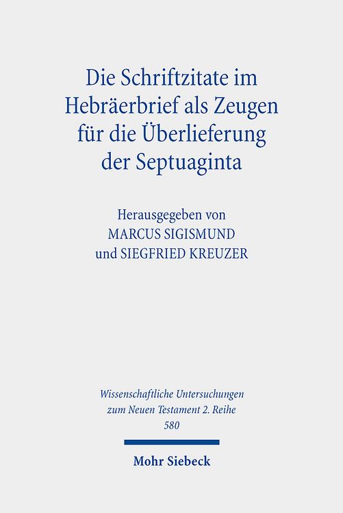 Produktbild: Die Schriftzitate im Hebr&auml;erbrief als Zeugen f&uuml;r die &Uuml;berlieferung der Septuaginta