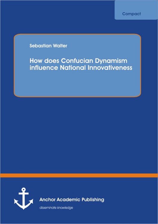 Produktbild: How does Confucian Dynamism influence National Innovativeness