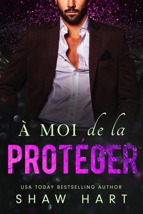 Produktbild: &Agrave; moi de la prot&eacute;ger (Le mien &agrave;, #2)