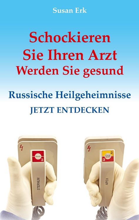 Produktbild: Schockieren Sie Ihren Arzt - Werden Sie gesund