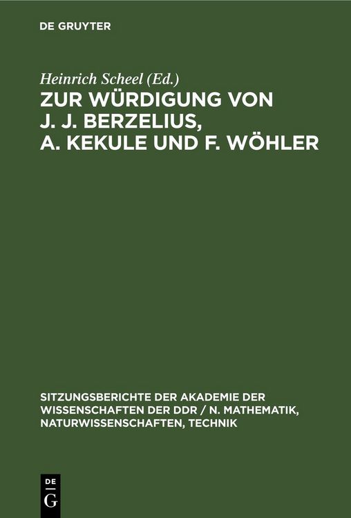 Produktbild: Zur W&uuml;rdigung von J. J. Berzelius, A. Kekule und F. W&ouml;hler