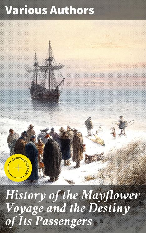 Produktbild: History of the Mayflower Voyage and the Destiny of Its Passengers