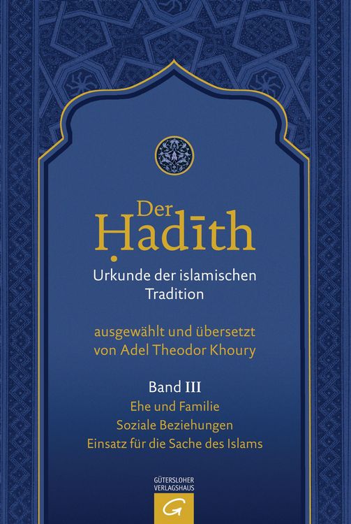 Produktbild: Ehe und Familie. Soziale Beziehungen. Einsatz f&uuml;r die Sache des Islams