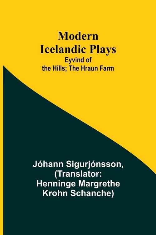 Produktbild: Modern Icelandic Plays; Eyvind of the Hills; The Hraun Farm