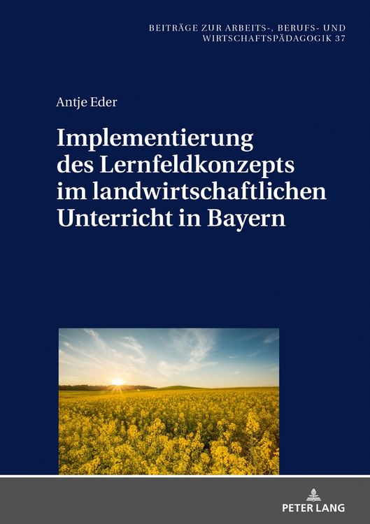 Produktbild: Implementierung des Lernfeldkonzeptes im landwirtschaftlichen Unterricht in Bayern