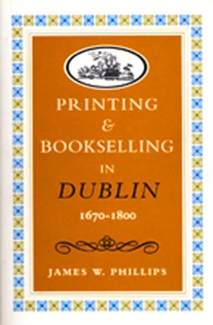 Produktbild: Printing and Bookselling in Dublin1670-1800