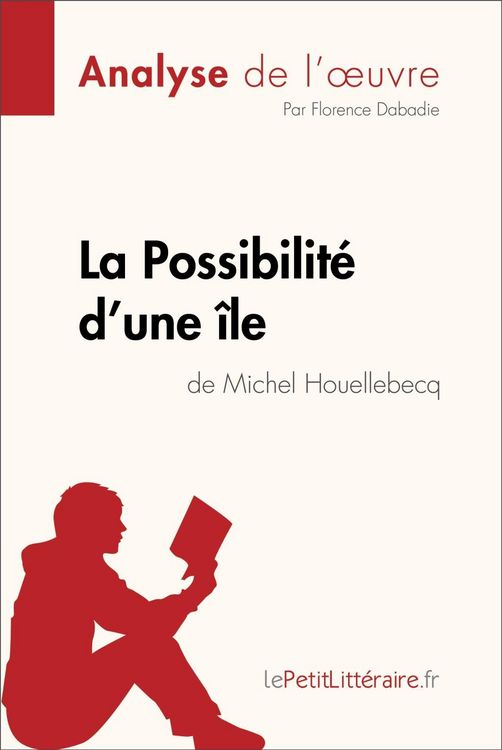 Produktbild: La Possibilit&eacute; d'une &icirc;le de Michel Houellebecq (Analyse de l'oeuvre)