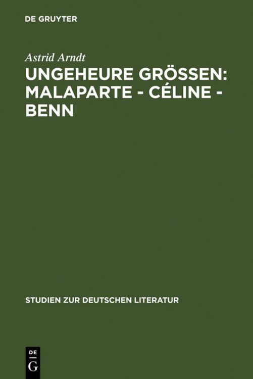 Produktbild: Ungeheure Gr&ouml;&szlig;en: Malaparte - C&eacute;line - Benn