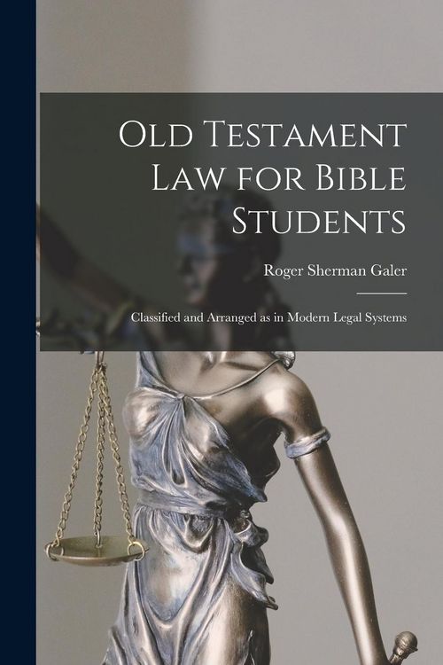 Produktbild: Old Testament Law for Bible Students: Classified and Arranged as in Modern Legal Systems