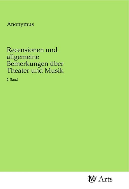 Produktbild: Recensionen und allgemeine Bemerkungen &uuml;ber Theater und Musik