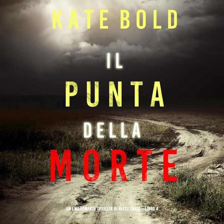 Produktbild: Il punto della morte (Un emozionante thriller di Alexa Chase&mdash;Libro 4)
