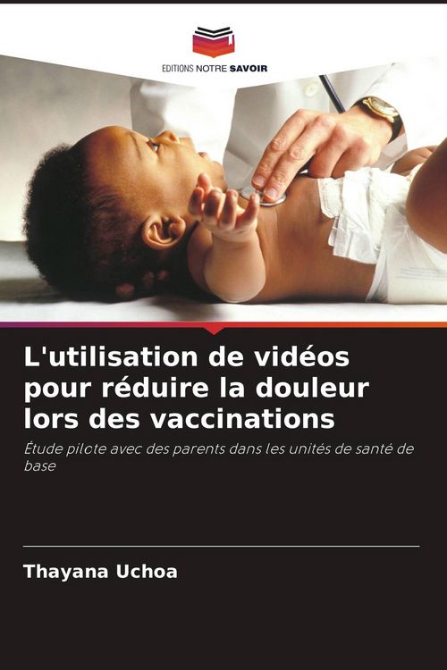 Produktbild: L'utilisation de vid&eacute;os pour r&eacute;duire la douleur lors des vaccinations