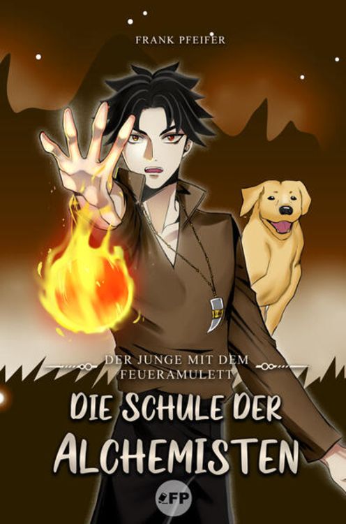Produktbild: Der Junge mit dem Feueramulett: Die Schule der Alchemisten
