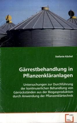 Produktbild: K&ouml;chel Stefanie: G&auml;rrestbehandlung in Pflanzenkl&auml;ranlagen