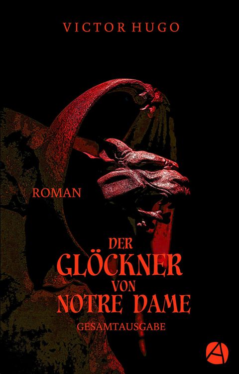 Produktbild: Der Gl&ouml;ckner von Notre Dame. Gesamtausgabe